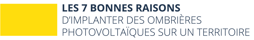 7_bonnes_raisons_ombrières